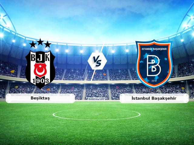 CANLI | Beşiktaş - İstanbul Başakşehir ma&ccedil; anlatımı!