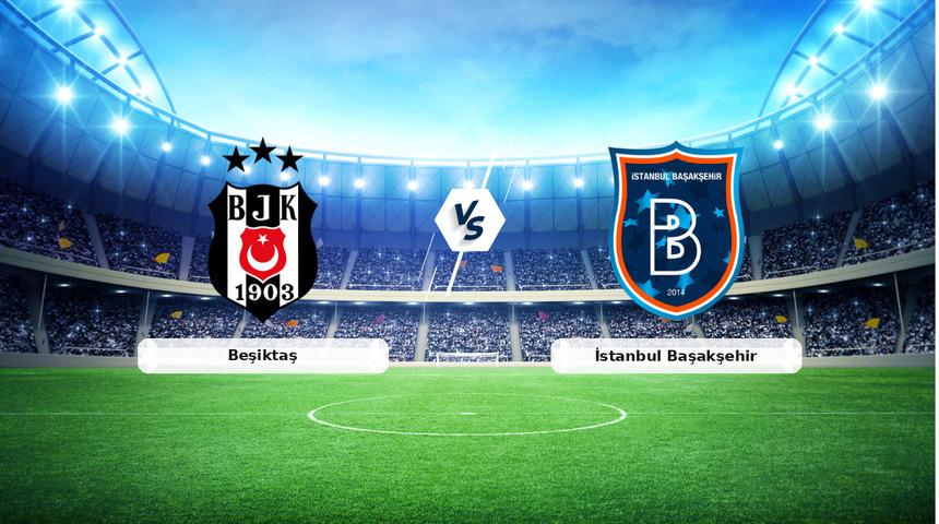 CANLI | Beşiktaş - İstanbul Başakşehir ma&ccedil; anlatımı! Ma&ccedil; ne zaman? Saat ka&ccedil;ta ve hangi kanalda? - 26 Ekim 2026