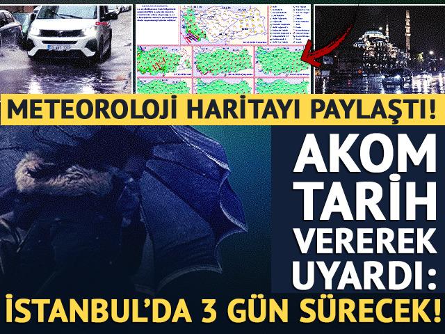 Meteoroloji haritayı paylaştı! Yağmura doyacağız... AKOM İstanbul i&ccedil;in de tarih verildi:  '3 g&uuml;n s&uuml;recek'