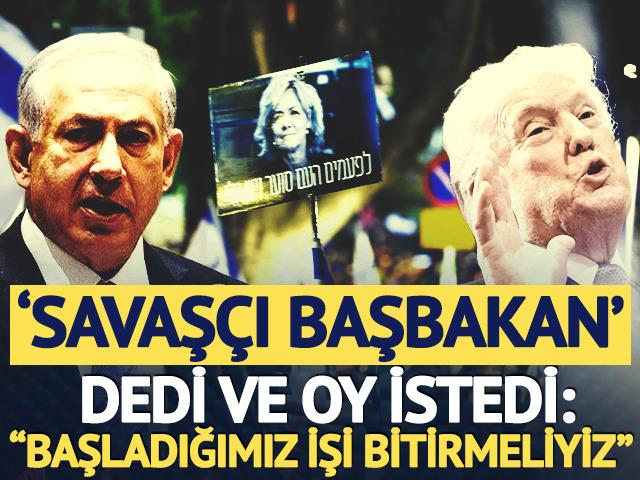 Trump'ın Netanyahu &ccedil;ığırtkanlığı... 'Savaş&ccedil;ı Başbakan' dedi oy istedi: "Başladığımız işi bitirmeliyiz"