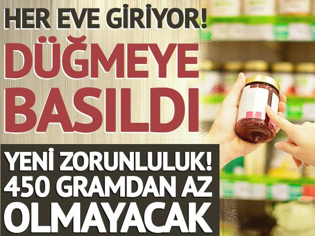Her eve giren gıda i&ccedil;in d&uuml;ğmeye basıldı: 450 gramdan az olmayacak
