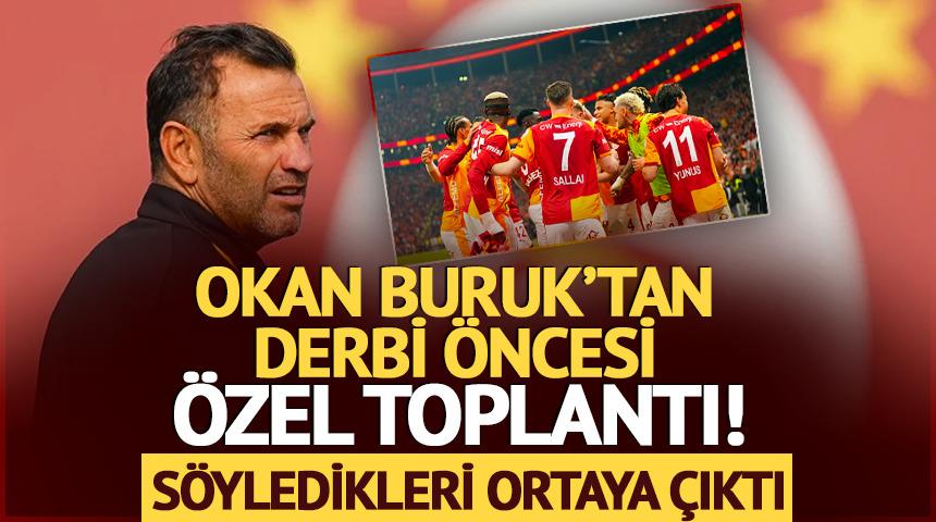 Dev derbi &ouml;ncesi Okan Buruk'tan &ouml;zel toplantı! S&ouml;yledikleri ortaya &ccedil;ıktı