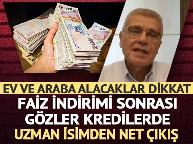 Ev ve araba alacaklar dikkat: Faiz indirimi krediye yansır mı?