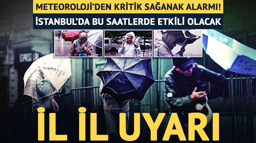 Meteoroloji&rsquo;den kritik sağanak uyarısı! Bu saatlere dikkat