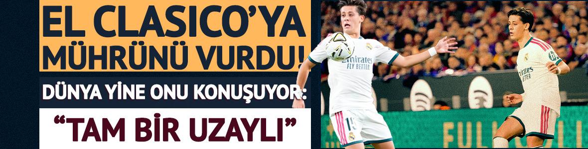 Arda G&uuml;ler El-Clasico'ya m&uuml;hr&uuml;n&uuml; vurdu!