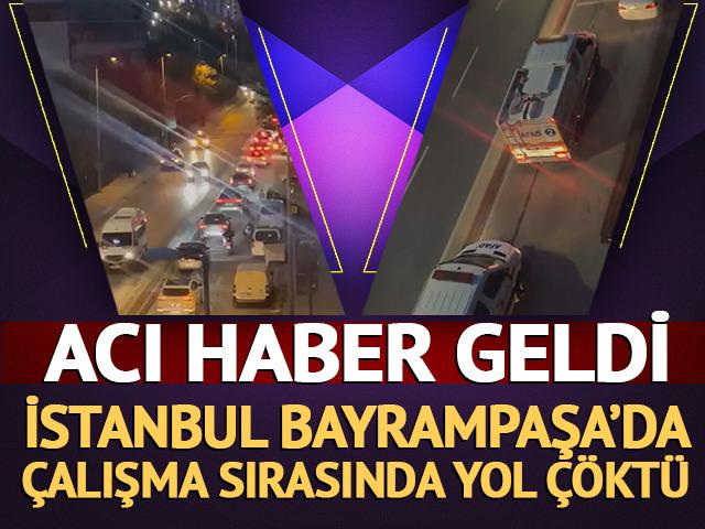 Bayrampaşa'da yol &ccedil;&ouml;kt&uuml;! Ekipler sevk edildi: Acı haber geldi