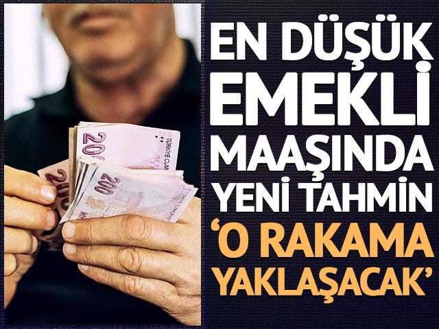 En d&uuml;ş&uuml;k emekli maaşı i&ccedil;in yeni tahmin: 'O rakama yaklaşacak'