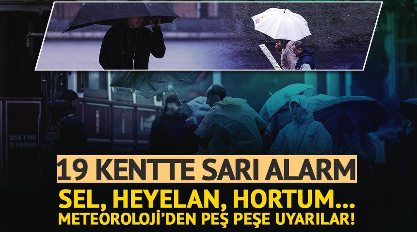 Meteoroloji&rsquo;den peş peşe uyarılar! 19 kentte sarı alarm