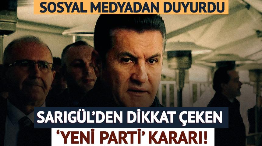 Mustafa Sarıg&uuml;l sosyal medyadan duyurdu! Dikkat &ccedil;eken 'YENİ Parti' kararı