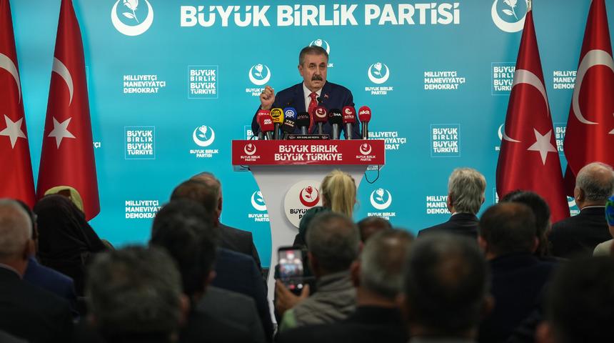 BBP Genel Başkanı Destici, gündemi değerlendirdi