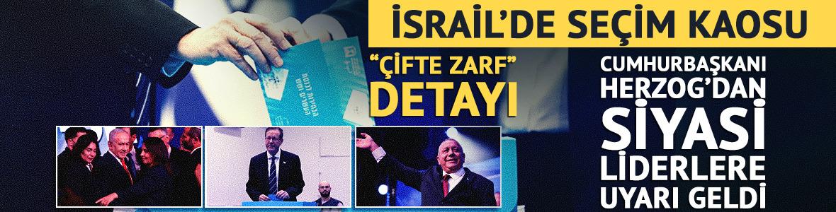 İsrail'de se&ccedil;im kaosu! Cumhurbaşkanı Herzog'dan siyasi liderlere &ccedil;ağrı