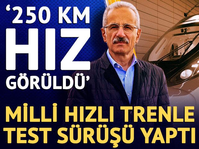 Uraloğlu milli hızlı trenle test s&uuml;r&uuml;ş&uuml; yaptı: '250 kilometre hız g&ouml;r&uuml;ld&uuml;'