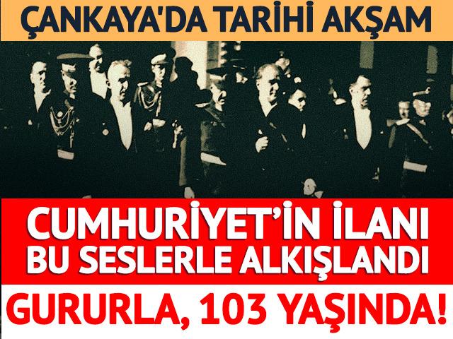 Türkiye Cumhuriyeti 103 yaşında! Gazi Mustafa Kemal Atatürk önderliğinde "Yaşasın Cumhuriyet"