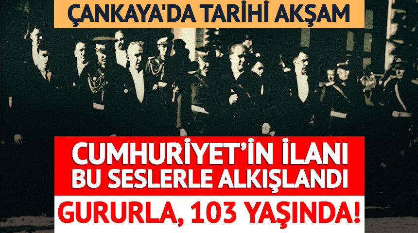 Cumhuriyet'in ilanı bu seslerle alkışlandı