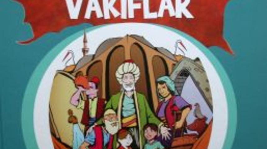 Tarihte ilgin&ccedil; vakıflar, resimler ve hikayelerle anlatıldı