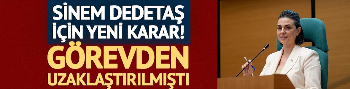 Sinem Dedetaş hakkında tahliye kararı verildi!