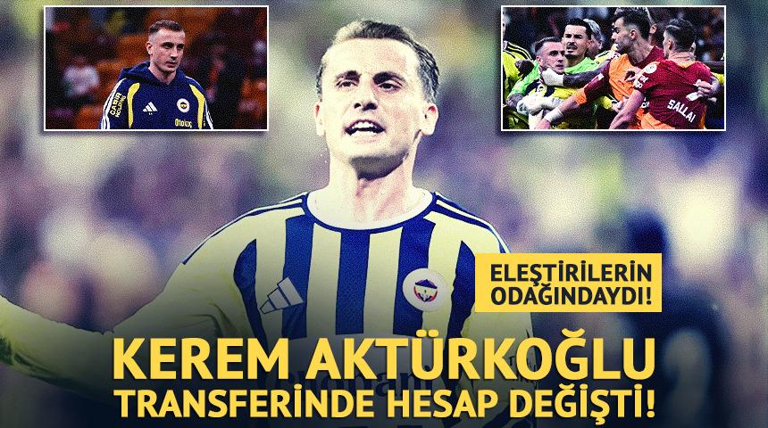 Fenerbah&ccedil;e'de Kerem Akt&uuml;rkoğlu transferinde hesap değişti!