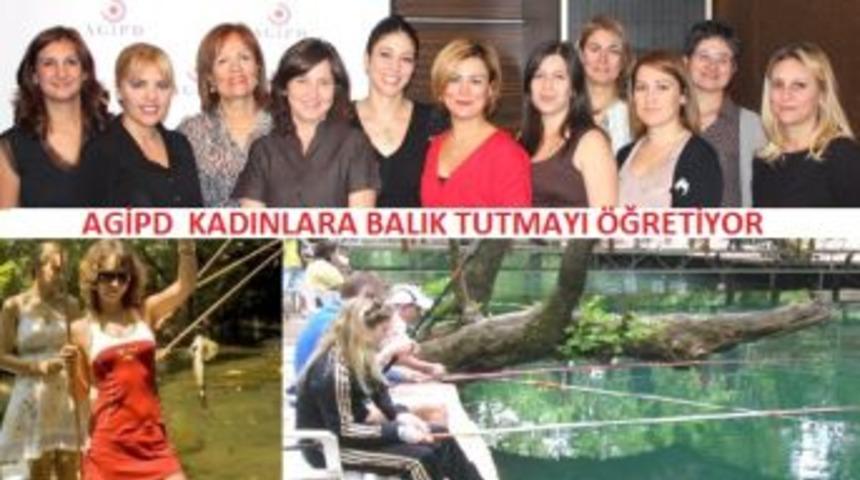 AGİPD kadınlara &lsquo;balık tutmayı&rsquo; &ouml;ğretecek..