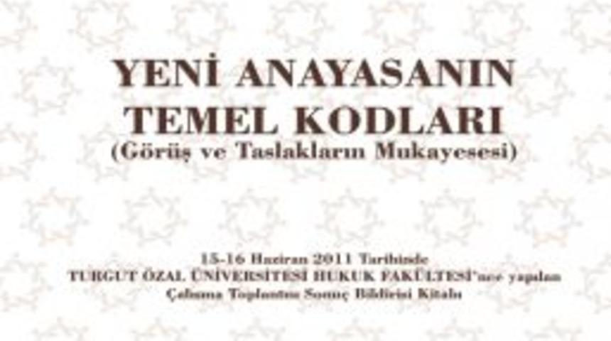 Turgut &Ouml;zal &Uuml;niversitesi'nden iki anayasa &ccedil;alışması