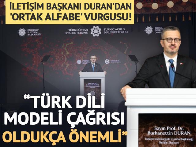 İletişim Başkanı Duran: "Ortak Türk dili modeli çağırısı oldukça önemli"