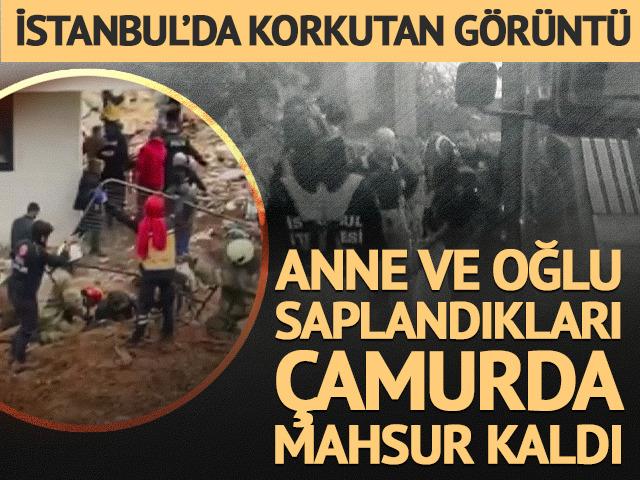 İstanbul'da korkutan görüntü! Anne ve oğlu saplandıkları çamurda mahsur kaldı