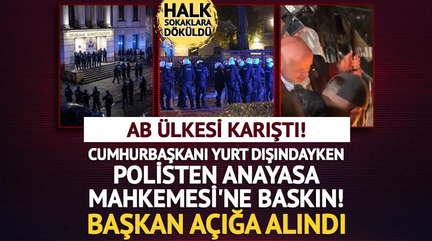 Polonya polisten Anayasa Mahkemesi'ne baskın! Başkan a&ccedil;ığa alındı