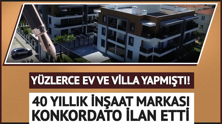 Y&uuml;zlerce ev yapmıştı! 40 yıllık inşaat markası konkordato ilan etti