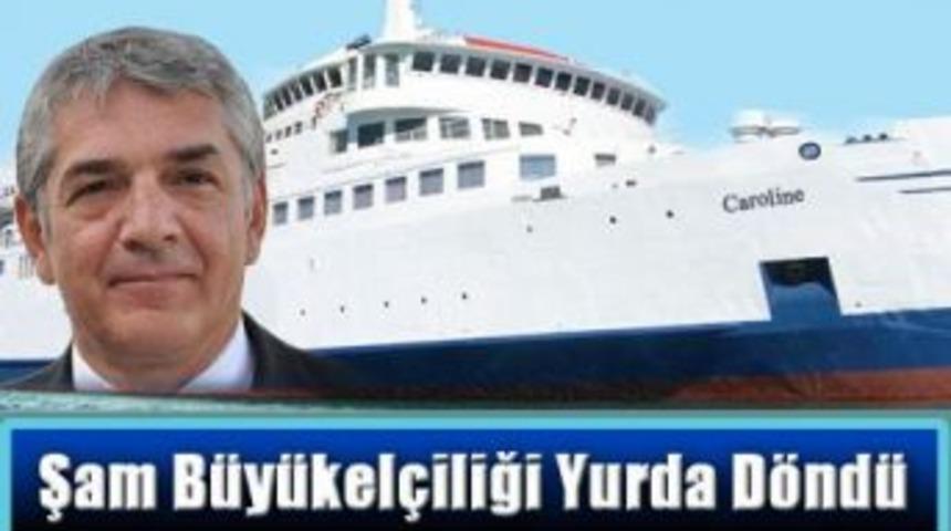 Şam B&uuml;y&uuml;kel&ccedil;iliği yurda d&ouml;nd&uuml;