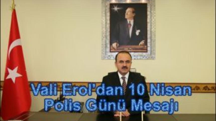 Vali Erol'dan polis g&uuml;n&uuml; mesajı