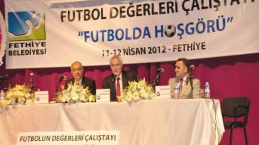 Futbolun değerleri Fethiye'deki &Ccedil;alıştay'da konuşuluyor