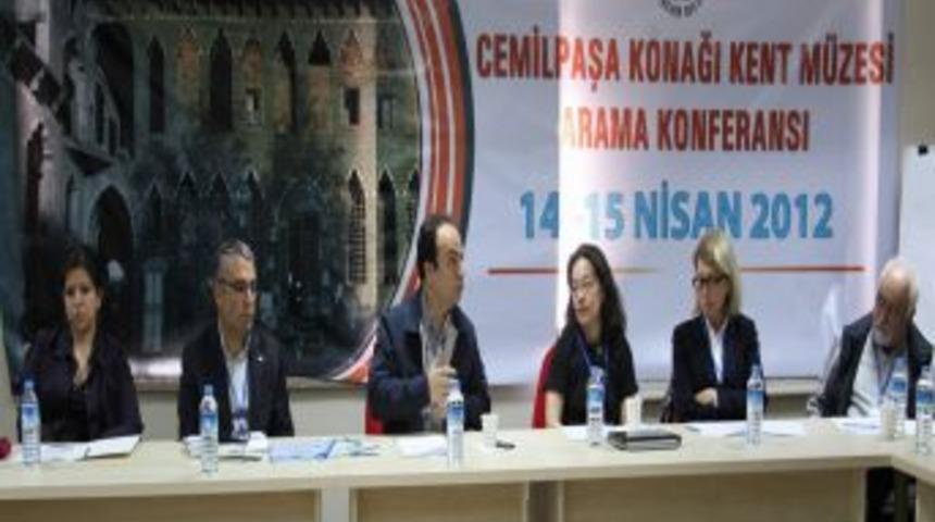 Cemilpaşa Konağı Kent M&uuml;zesi Arama Konferansı