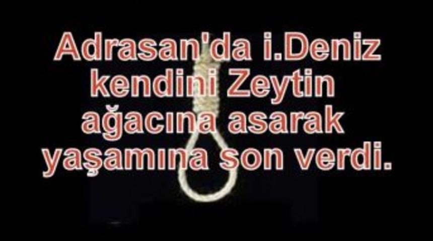 kendini ağaca asarak yaşamına son verdi.