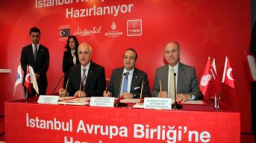 İstanbul&rsquo;u AB&rsquo;ye hazırlayacak protokolde imzalar atıldı