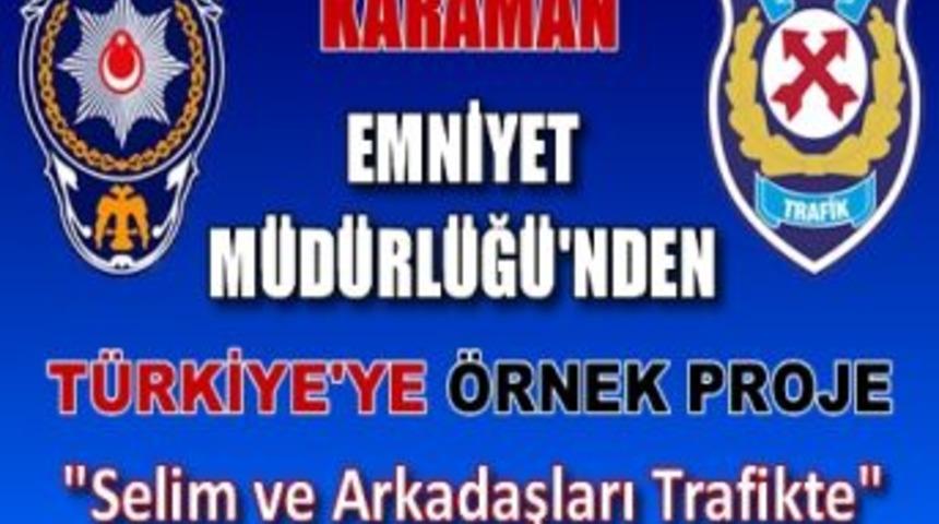 Karamanlı &ccedil;ocuklar trafik kurallarını 'Selim ve Arkadaşları'ndan &ouml;ğrenecek