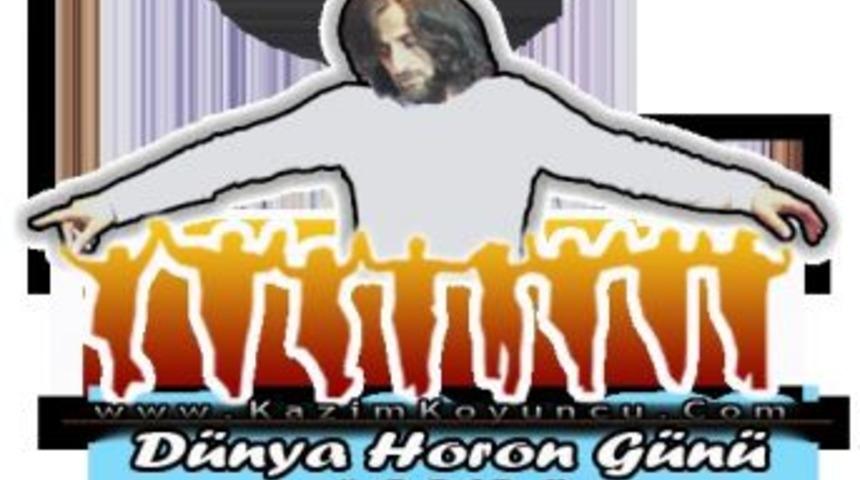 D&uuml;nya Horon&rsquo;a duracak