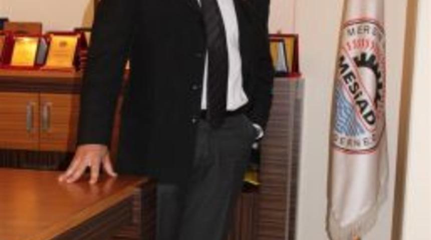 Mesiad Başkanı Akkurt'tan Sert &Ccedil;ıkış