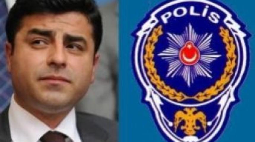 Emniyet'ten Demirtaş&rsquo;a cevap