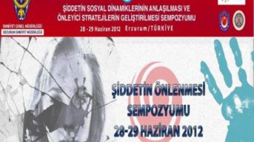 Erzurum'da Şiddetin &Ouml;nlenmesi Sempozyumu