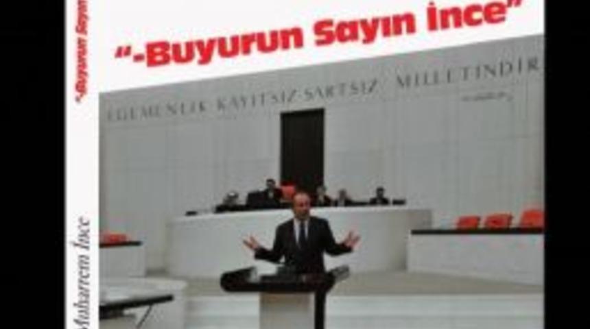 'Buyurun Sayın İnce' Yayınlandı
