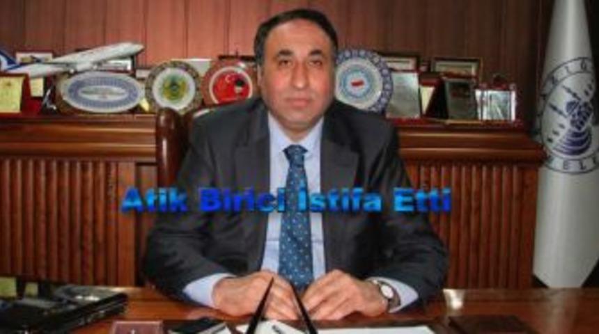 Atik Birici İstifa Etti