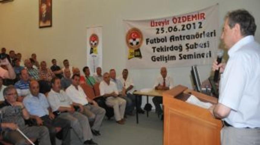Tekirdağ&rsquo;da Antren&ouml;rler Semineri D&uuml;zenlendi