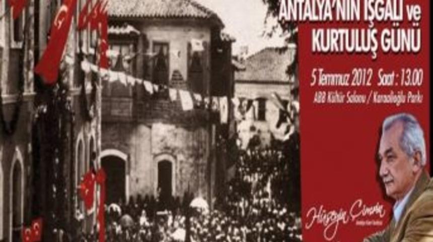 Antalya&rsquo;nın İşgali Ve Kurtuluş G&uuml;n&uuml;
