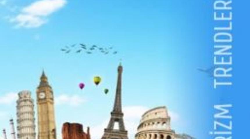 Turizmin Geleceği Turizm Trendleri Zirvesinde Konuşulacak