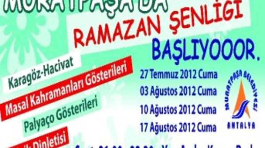 Muratpaşa&rsquo;dan Ramazan Şenliği