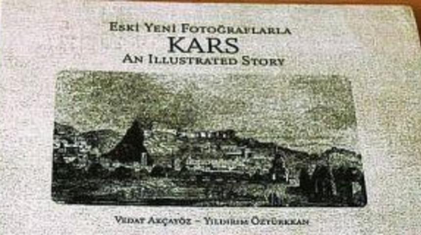 Eski &ndash; Yeni Fotoğraflarla Kars kitabı &ccedil;ıktı