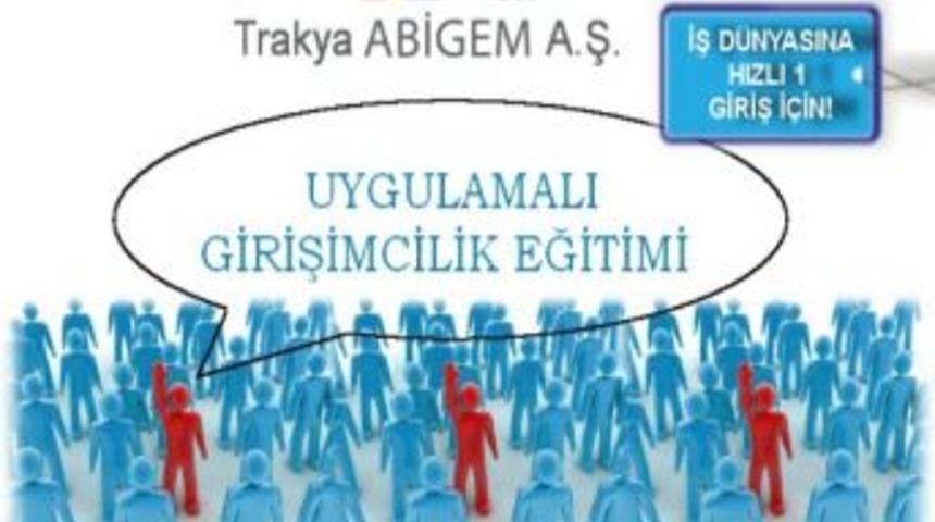 Trakya Abigem 610 Kişiye Girişimcilik Eğitimi Verdi