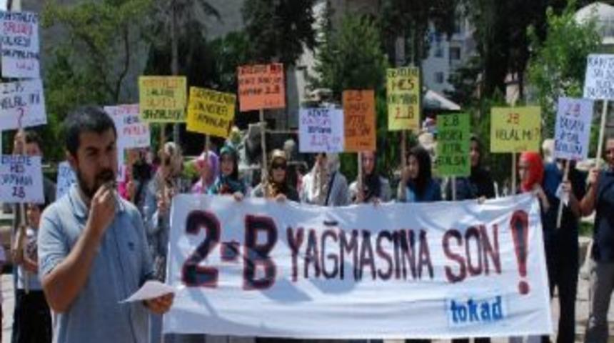 Tokat&rsquo;ta &ldquo;2-b Yasası İptal Edilsin&rdquo; Eylemi