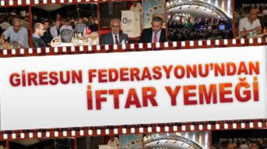 Giresun Federasyonu’nun muhteşem iftar