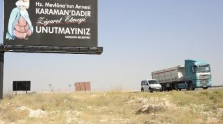 Karaman’dan Geçenlere Yunus Emre Ve Hz. Mevlana’nın Annesi Hatırlatılıyor