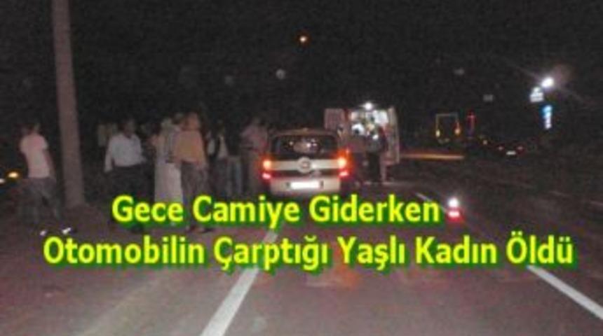 Otomobilin &ccedil;arptığı yaşlı kadın &ouml;ld&uuml;